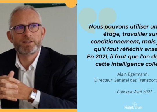 Alain Egermann, Directeur Général des Transports Bréger s'est exprimé sur les enjeux de la supply chain